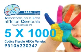 Partecipa anche tu alla lotta all'ictus con il 5 per 1000:   scrivi  95106220247 - ALICE VENETO ONLUS